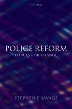 Police Reform: Forces for Change