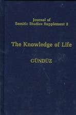 The Knowledge of Life: The Origins and Early History of the Mandaeans and their Relations to the Sabians of the Qu'ran and to the Harranians