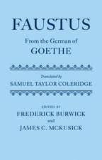 Faustus: From the German of Goethe: Translated by Samuel Taylor Coleridge