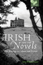 Irish Novels 1890-1940: New Bearings in Culture and Fiction