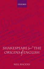 Shakespeare and the Origins of English