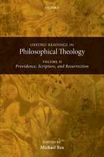 Oxford Readings in Philosophical Theology: Volume 2: Providence, Scripture, and Resurrection