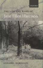 The Life and Work of Jane Ellen Harrison