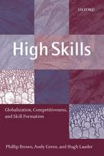 High Skills: Globalization, Competitiveness, and Skill Formation