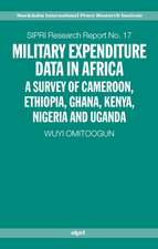 Military Expenditure Data in Africa: A Survey of Cameroon, Ethiopia, Ghana, Kenya, Nigeria and Uganda