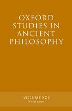 Oxford Studies in Ancient Philosophy Volume XXI: Winter 2001