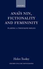 Anaïs Nin, Fictionality and Femininity: Playing a Thousand Roles