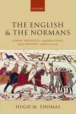 The English and the Normans: Ethnic Hostility, Assimilation, and Identity 1066-c.1220