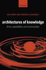 Architectures of Knowledge: Firms, Capabilities, and Communities