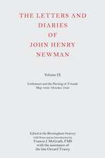 The Letters and Diaries of John Henry Newman Volume IX: Littlemore and the Parting of Friends May 1842-October 1843