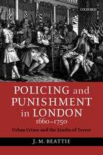 Policing and Punishment in London 1660-1750: Urban Crime and the Limits of Terror