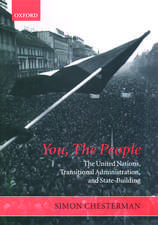 You, The People: The United Nations, Transitional Administration, and State-Building