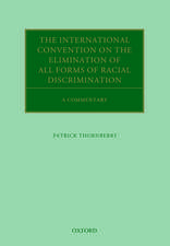 The International Convention on the Elimination of All Forms of Racial Discrimination: A Commentary