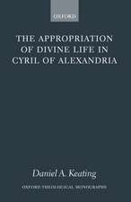 The Appropriation of Divine Life in Cyril of Alexandria