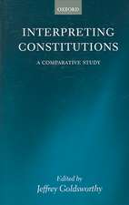 Interpreting Constitutions: A Comparative Study