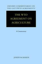 The WTO Agreement on Agriculture: A Commentary