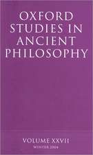 Oxford Studies in Ancient Philosophy XXVII: Winter 2004