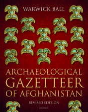 Archaeological Gazetteer of Afghanistan: Revised Edition