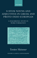 S-Stem Nouns and Adjectives in Greek and Proto-Indo-European: A Diachronic Study in Word Formation