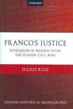 Franco's Justice: Repression in Madrid after the Spanish Civil War