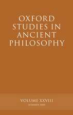 Oxford Studies in Ancient Philosophy XXVIII: Summer 2005