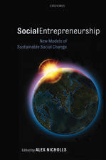 Social Entrepreneurship: New Models of Sustainable Social Change