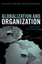 Globalization and Organization: World Society and Organizational Change