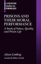 Prisons and their Moral Performance: A Study of Values, Quality, and Prison Life