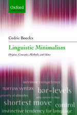 Linguistic Minimalism: Origins, Concepts, Methods, and Aims