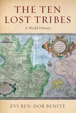 The Ten Lost Tribes: A World History