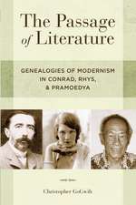 The Passage of Literature: Genealogies of Modernism in Conrad, Rhys, Pramoedya