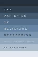 The Varieties of Religious Repression: Why Governments Restrict Religion