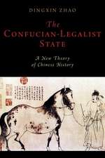 The Confucian-Legalist State: A New Theory of Chinese History