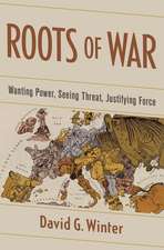 Roots of War: Wanting Power, Seeing Threat, Justifying Force