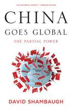 China Goes Global: The Partial Power