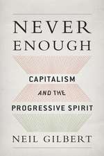 Never Enough: Capitalism and the Progressive Spirit