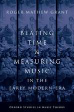 Beating Time and Measuring Music in the Early Modern Era