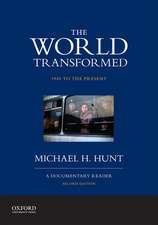 The World Transformed, 1945 to the Present: A Documentary Reader