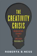 The Creativity Crisis: Reinventing Science to Unleash Possibility