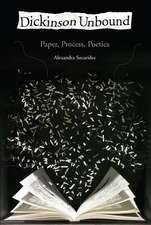 Dickinson Unbound: Paper, Process, Poetics