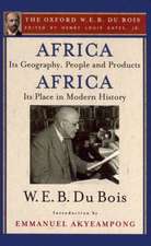 Africa, Its Geography, People and Products and Africa-Its Place in Modern History (The Oxford W. E. B. Du Bois)