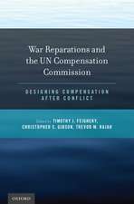 War Reparations and the UN Compensation Commission: Designing Compensation After Conflict