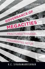 Governance of Megacities: Fractured Thinking, Fragmented Setup