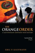 The Orange Order: A Contemporary Northern Irish History