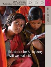 Education for All Global Monitoring Report 2008: Education for All by 2015. Will We Make It?