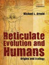 Reticulate Evolution and Humans: Origins and Ecology