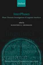 InterPhases: Phase-Theoretic Investigations of Linguistic Interfaces