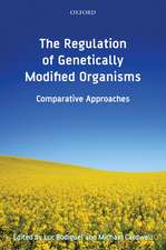 The Regulation of Genetically Modified Organisms: Comparative Approaches