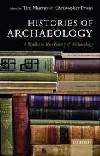 Histories of Archaeology: A Reader in the History of Archaeology