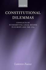 Constitutional Dilemmas: Conflicts of Fundamental Legal Rights in Europe and the USA